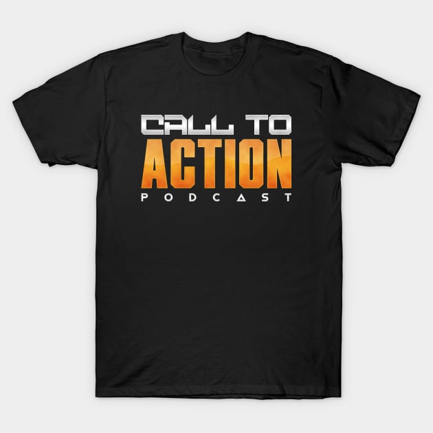 Call to Action Podcast T-Shirt by kelseykins90